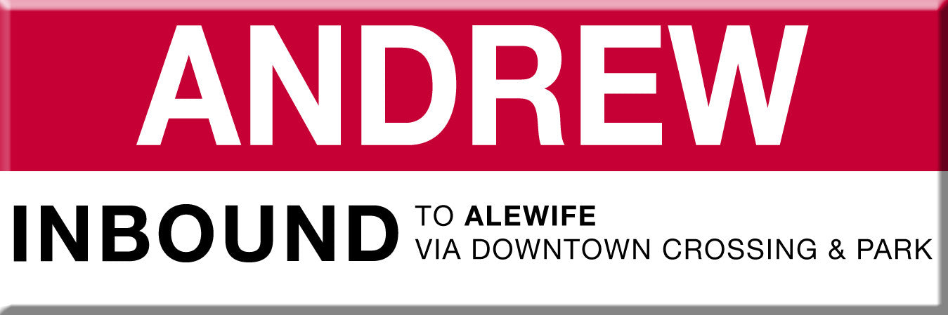 Red Line Station Magnet: Andrew; Inbound to Alewife via Downtown Crossing & Park