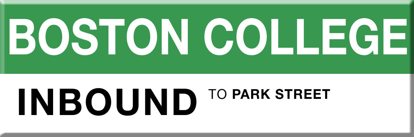 Green Line Station Magnet: Boston College; Inbound to Park Street